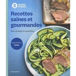 Recettes saines et gourmandes : Pour changer le quotidien