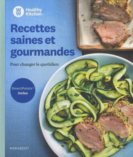 Recettes saines et gourmandes : Pour changer le quotidien