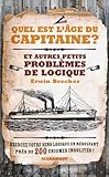 Quel est l'âge du capitaine ? Et autres petits problèmes de logique