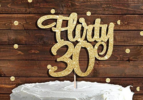 FLIRTY 30 Gold Glitter Cake Topper 30 Birthday Party 30th Thirtieth Thirty Toppers Cupcake