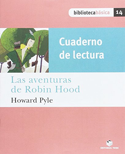 Biblioteca Básica 14 Las aventuras de Robin Hood (cuaderno) (Bibliteca Basica)