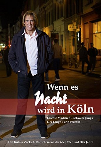 Wenn Es Nacht Wird In Koln Der Lange Tunn Verzallt Pdf Online Reaganbrion