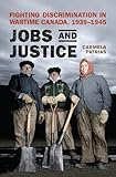 Image de Jobs and Justice: Fighting Discrimination in Wartime Canada, 1939-1945