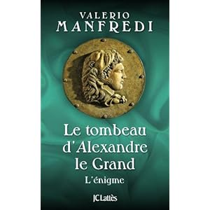 Le tombeau d'Alexandre le Grand Livre en Ligne Le tombeau d'Alexandre le Grand Livre en Ligne - Telecharger Ebook
