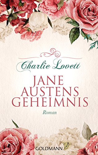 Roman Von Jane Austen 4 Buchstaben Jane Austens Geheimnis: Roman von Charlie Lovett