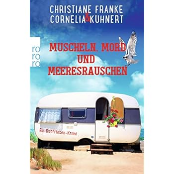 Muscheln, Mord und Meeresrauschen: Ein Ostfriesen-Krimi (Henner, Rudi und Rosa, Band 5)