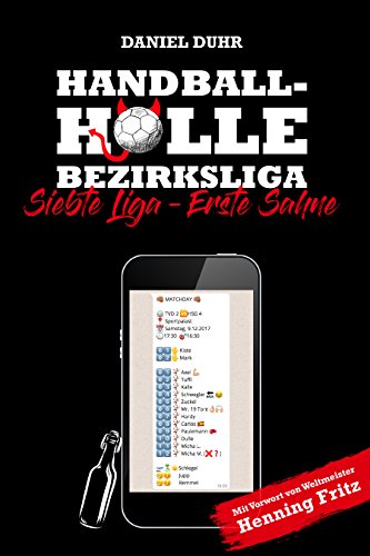 Download Handballhölle Bezirksliga: Siebte Liga - Erste Sahne