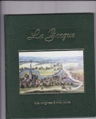 La  Gorgue : des origines à nos jours