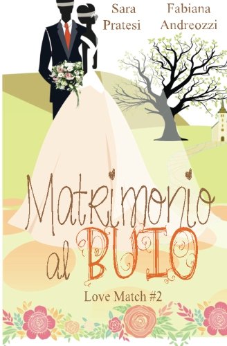 Matrimonio al buio: Volume 2