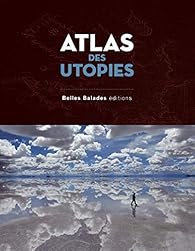 Atlas des utopies par Ophlie Chavaroche