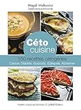 Image de Céto cuisine: 150 recettes cétogènes - cancer, diabète, surpoids, epilepsie, Alzheimer