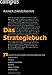 Das Strategiebuch: 72 Grundfiguren strategischen Handelns für Wirtschaft, Politik, Kommunikation, Design, Architektur und Alltag by 