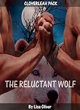 The Reluctant Wolf (The Cloverleah Pack Series Book 1) (English Edition) by Lisa Oliver