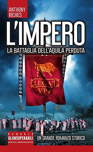 La battaglia dell'Aquila perduta. L'impero libro
