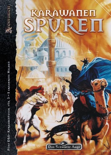 Download Karawanenspuren: Fünf DSA-Kurzabenteuer für 3-6 erfahrene Helden