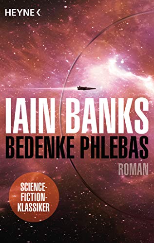 Preisvergleich Produktbild Bedenke Phlebas: Roman
