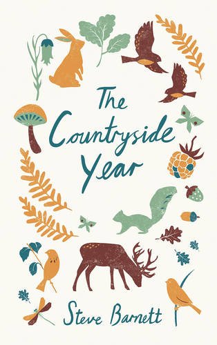 Download The Countryside Year: A Month-by-Month Guide to Making the Most of the Great Outdoors