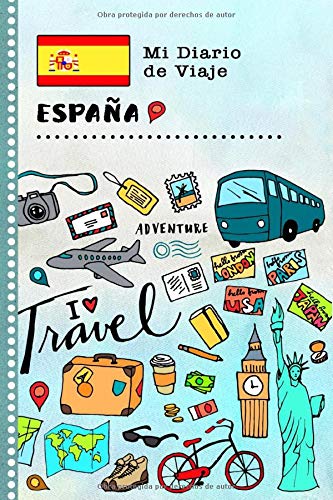 España Mi Diario de Viaje: Libro de Registro de Viajes Guiado Infantil - Cuaderno de Recuerdos de Actividades en Vacaciones para Escribir, Dibujar, Afirmaciones de Gratitud para Niños y Niñas