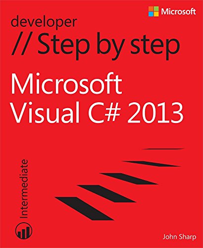 Download Microsoft Visual C# 2013 Step by Step (Step by Step Developer) Download Microsoft Visual C# 2013 Step by Step (Step by Step Developer)