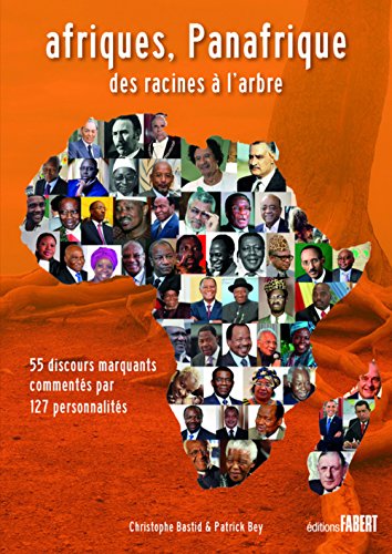Afriques, Panafrique - Des racines à l'arbre francais Afriques, Panafrique - Des racines à l'arbre francais