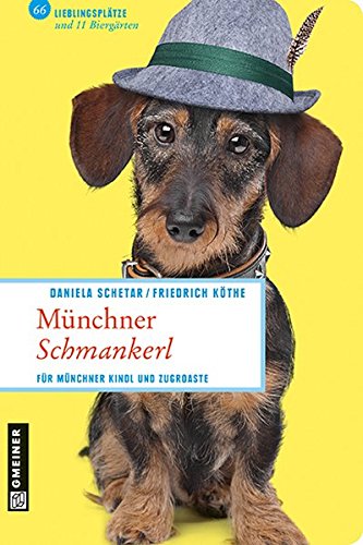Download Münchner Schmankerl: 66 Lieblingsplätze und 11 Biergärten (Lieblingsplätze im GMEINER-Verlag) Download Münchner Schmankerl: 66 Lieblingsplätze und 11 Biergärten (Lieblingsplätze im GMEINER-Verlag)