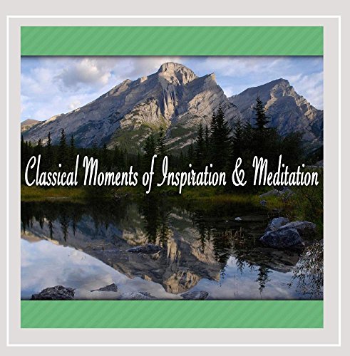 Preisvergleich Produktbild Classical Moments of Inspiration & Meditation