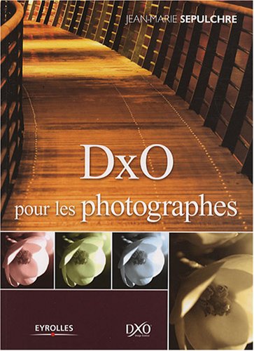 DxO pour les photographes en ligne DxO pour les photographes en ligne