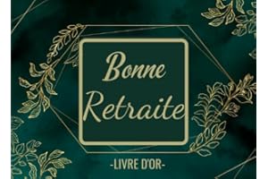 Bonne Retraite - Livre d'Or: Pour un pot de départ en retraite | 20,96 x 15,24 cm | Cadeau souvenir d’aurevoir pour un collègue de travail, chef, ami ou famille