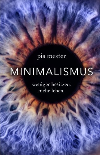 Download Minimalismus: Weniger besitzen. Mehr leben. Download Minimalismus: Weniger besitzen. Mehr leben.