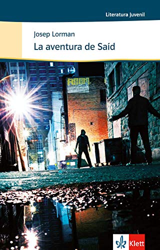 La aventura de Saíd: Spanische Lektüre für das 3., 4. und 5. Lernjahr. Originaltext mit Annotationen (Literatura Juvenil)