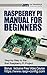 Produktbild Raspberry Pi Manual for Beginners: Step-by-Step Guide to the first Raspberry Pi Project