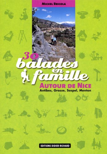 Download 30 balades en famille autour de Nice : Antibes, Grasse, Sospel, Menton