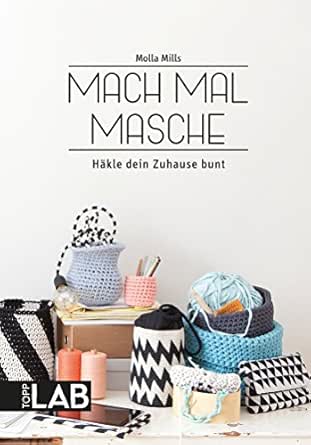 Mach Mal Masche Hakle Dein Zuhause Bunt Ebook Mills Molla Amazon De Kindle Shop