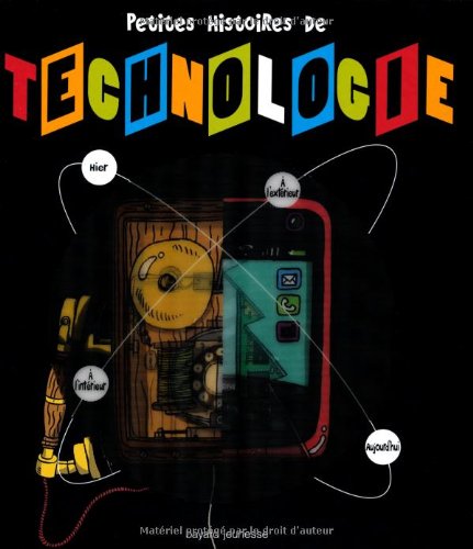 Petites histoires de technologie Petites histoires de technologie
