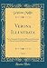 Verona Illustrata, Vol. 3: Parte Seconda; Contiene l'Istoria Letteraria o Sia la Notizia Degli Scrittori Veronesi (Classic Reprint) - Scipione Maffei
