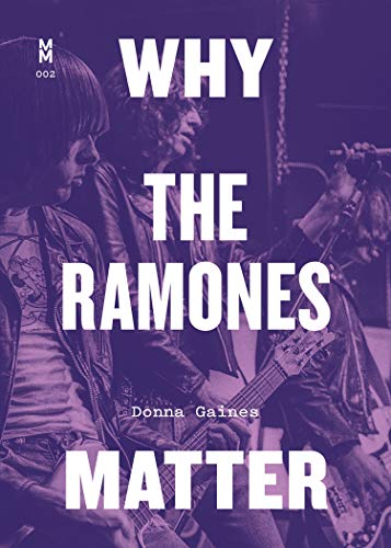 Preisvergleich Produktbild Why the Ramones Matter (Music Matters)