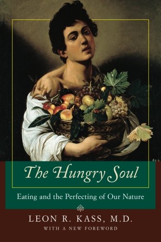 Télécharger The Hungry Soul – Eating & the Perfecting of Our Nature Livre PDF Gratuit