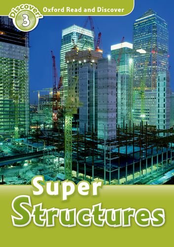 Oxford read and discover: level 3: super structures
