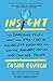 Insight: The Surprising Truth About How Others See Us, How We See Ourselves, and Why the Answers Matter More Than We Think (English Edition) by 