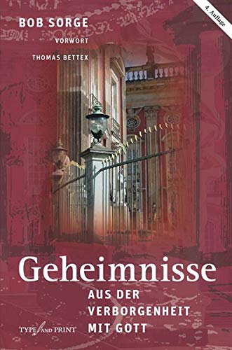 Geheimnisse aus der Verborgenheit mit Gott