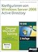 Konfigurieren von Windows Server 2008 Active Directory - Original Microsoft Training für Examen 70-640: Praktisches Selbststudium by 
