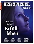 SPIEGEL WISSEN 6/2015: Erfüllt leben