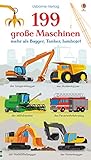 199 große Maschinen: mehr als Bagger, Tanker, Jumbojet by