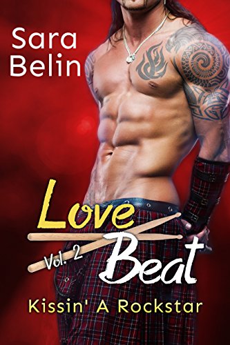 Love Beat Vol.2: Kissin' a Rockstar von [Belin, Sara]