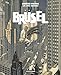 Les cités obscures : Brüsel by François Schuiten, Benoît Peeters