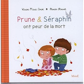 Prune et Séraphin ont peur de la mort Prune et Séraphin ont peur de la mort