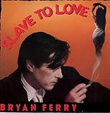 Slave to love (Special 12 [Vinyl Single] - Bryan Ferry