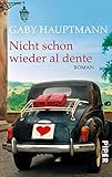 Image de Nicht schon wieder al dente: Roman