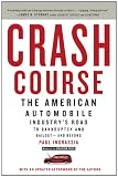 Image de Crash Course: The American Automobile Industry's Road from Glory to Disaster