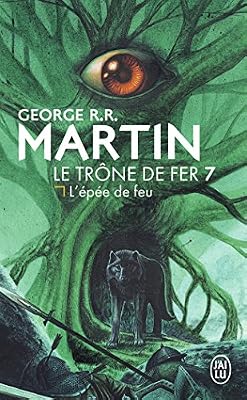 Le Trone de fer, tome 7 : L'Épée de feu